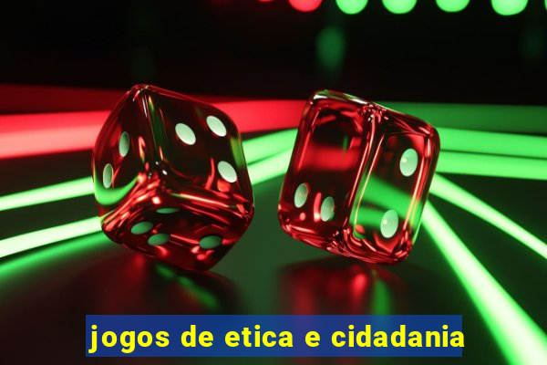 jogos de etica e cidadania